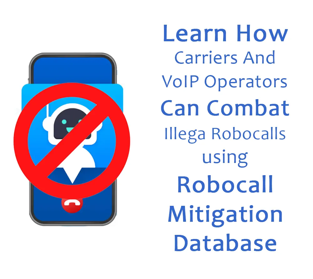 What is Robocall Mitigation Database? A Guide for Carriers and VoIP Operators